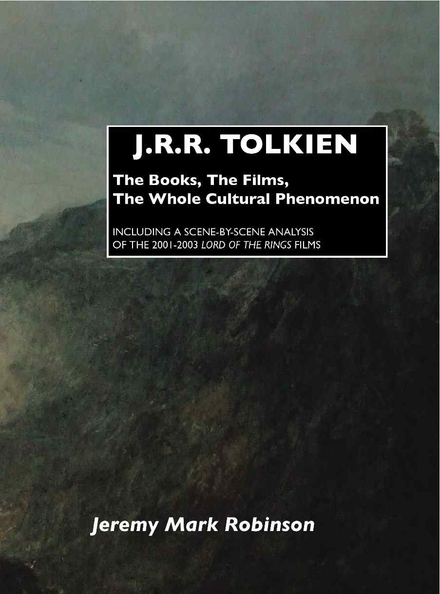 Tolkien - The Books, The Films, The Whole Cultural Phenomenon